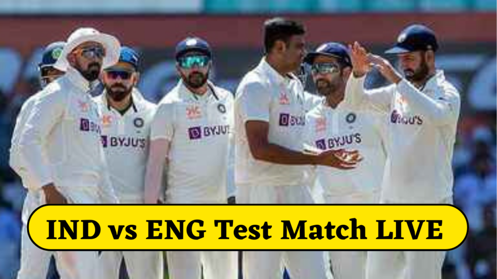 IND vs ENG Test Match LIVE 