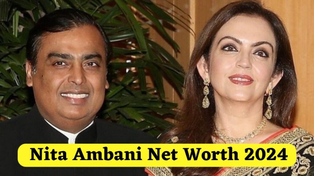 Nita Ambani Net Worth 2024